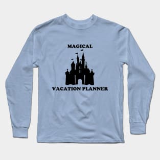 Magical Vacation Planner Long Sleeve T-Shirt